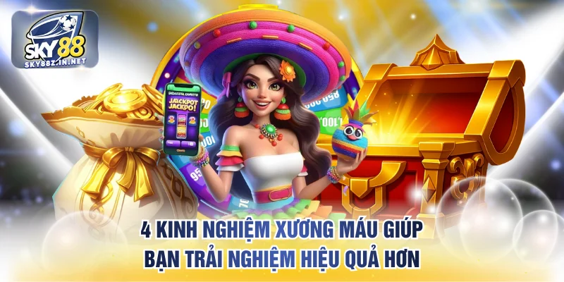 4 kinh nghiệm xương máu giúp bạn trải nghiệm hiệu quả hơn
