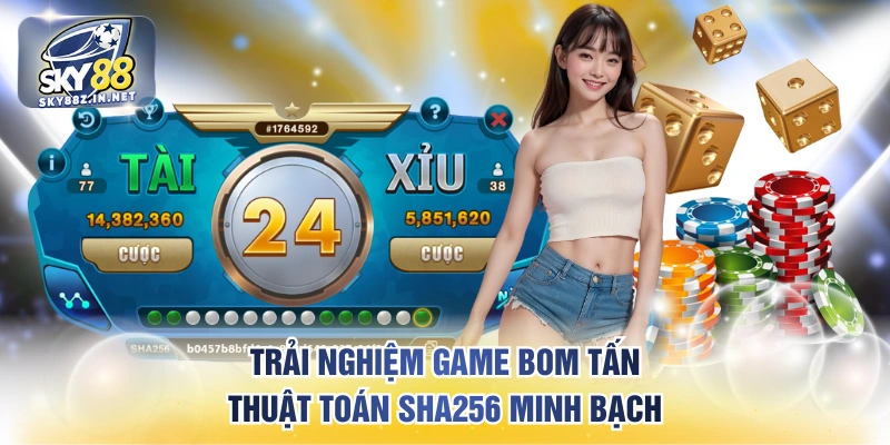 Trải nghiệm game bom tấn thuật toán SHA256 minh bạch